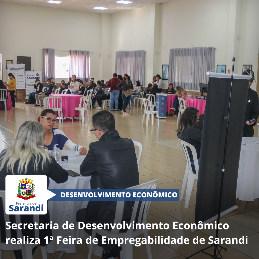 Secretaria de Desenvolvimento Econômico realiza 1ª Feira de Empregabilidade de Sarandi